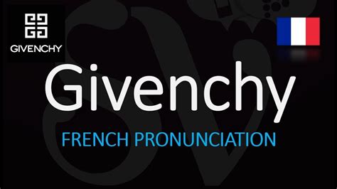 givenchy mispronunciation|pronounce givenchy in french.